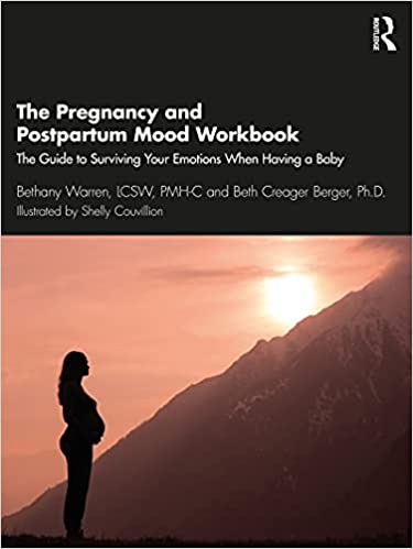 The Pregnancy and Postpartum Mood Workbook: The Guide to Surviving Your Emotions When Having a Baby - Orginal Pdf